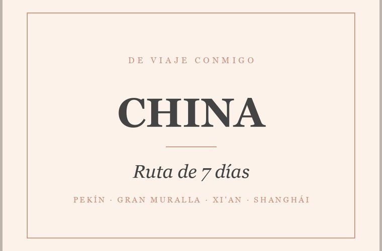 Qué ver en China en 7 días. Pekín, Xi'an y Shanghái