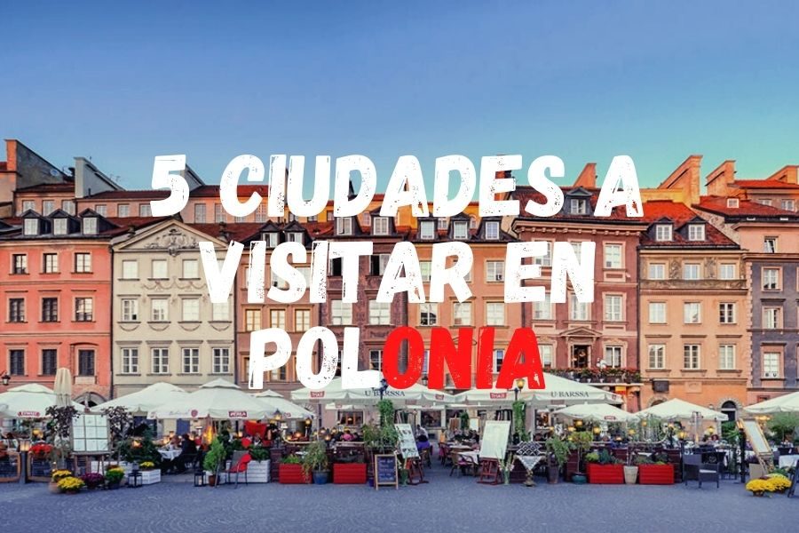 5 Ciudades a visitar en Polonia