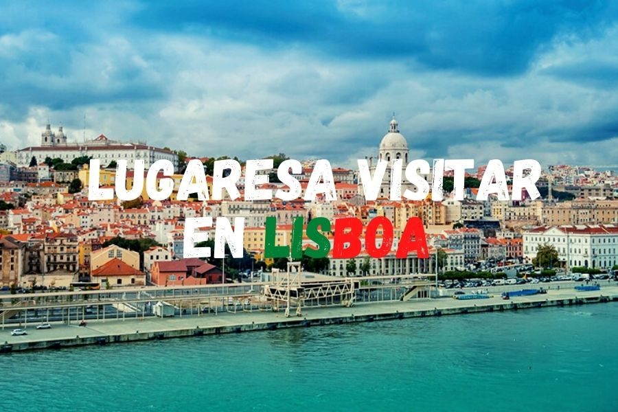 Lugares que visitar en Lisboa