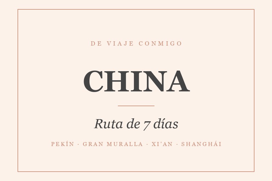 Qué ver en China en 7 días. Pekín, Xi'an y Shanghái